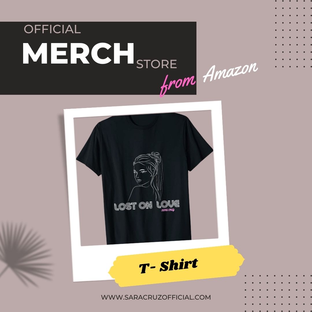 Lost on Love - Sara Cruz - T shirt